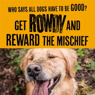 how to treat your Rowdy dog. Feed 3 treats for each 10 pounds of body weight.